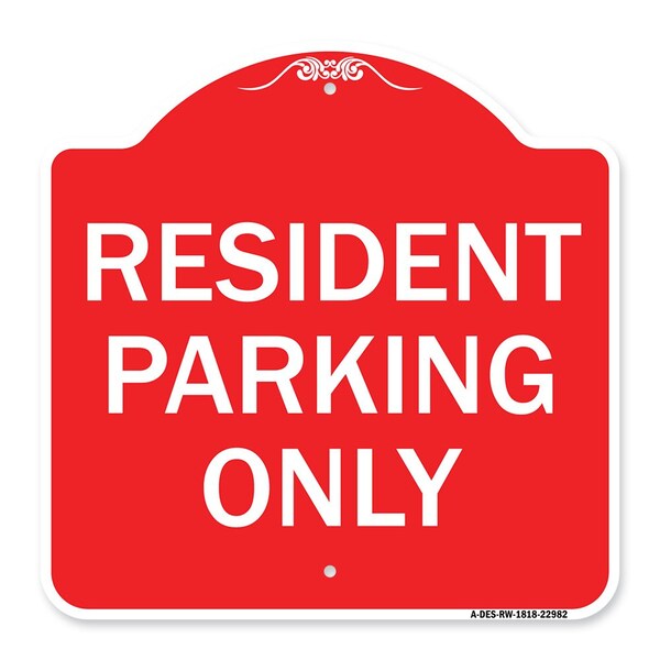 Signmission Designer Series Sign-Resident Parking Only, Red & White Aluminum Sign, 18" x 18", RW-1818-22982 A-DES-RW-1818-22982 - main